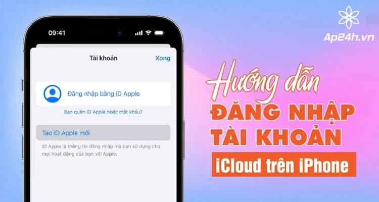 Hướng dẫn đăng nhập tài khoản iCloud trên iPhone chính xác nhất