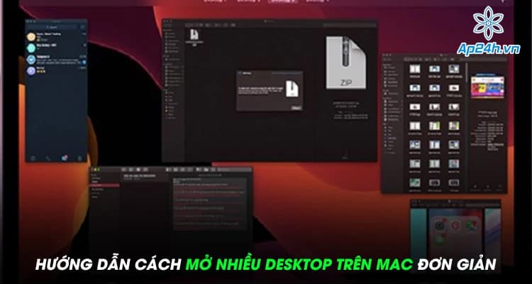 ​​​​​​​Hướng dẫn cách mở nhiều desktop trên Mac đơn giản