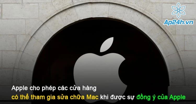 Apple cho phép các cửa hàng có thể tham gia sửa chữa Mac khi được sự đồng ý của Apple