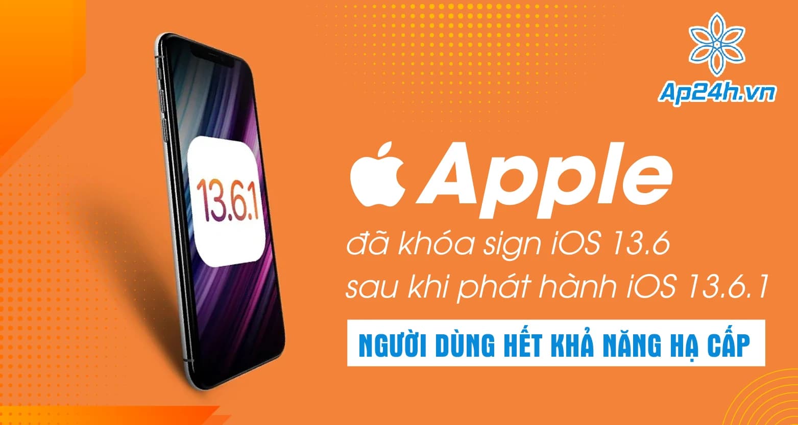 Apple đã khóa sign iOS 13.6 sau khi phát hành iOS 13.6.1, người dùng hết khả năng hạ cấp