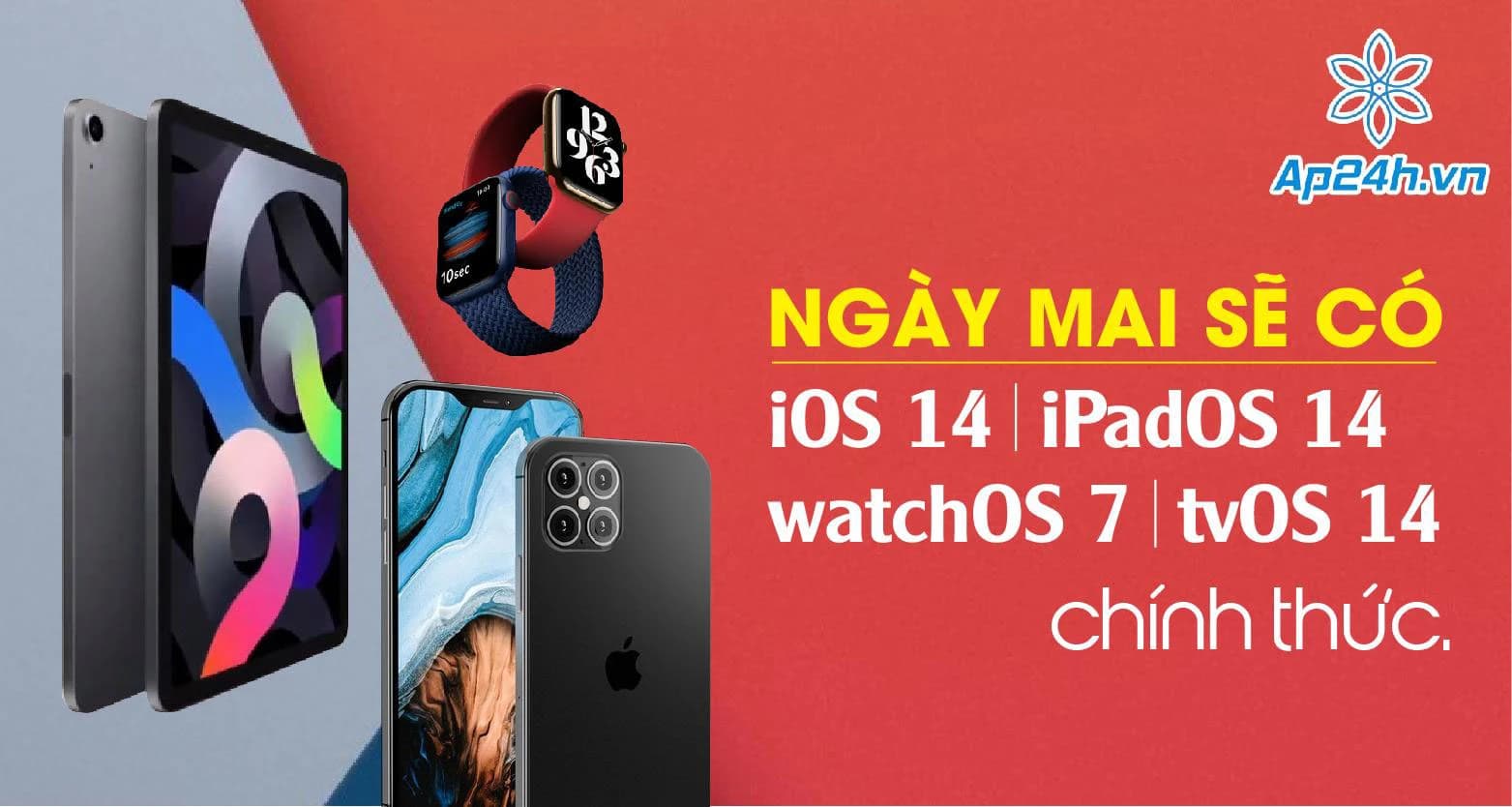 Ngày mai sẽ có iOS 14, iPadOS 14, watchOS 7, tvOS 14 chính thức