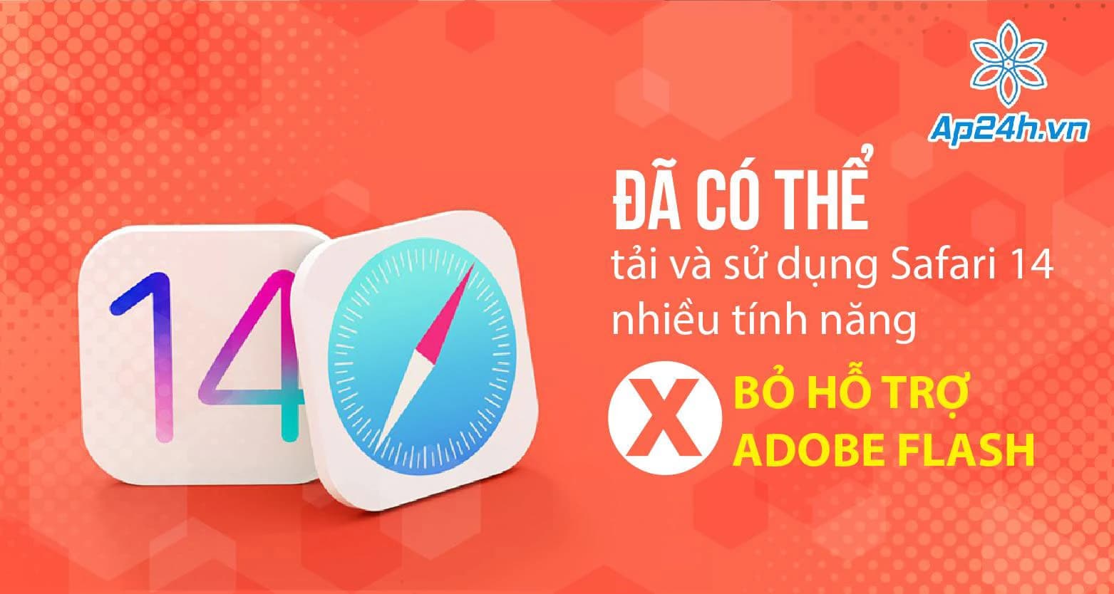 Đã có thể tải và sử dụng Safari 14, nhiều cái mới, bỏ hỗ trợ Adobe Flash
