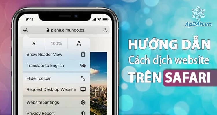 Hướng dẫn cách dịch trang web trên iPhone, iPad