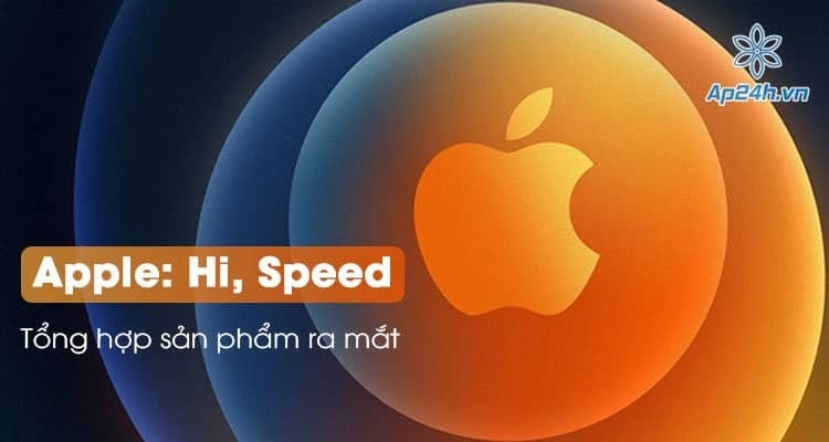 Tổng hợp sản phẩm ra mắt trong “Hi, Speed”: HomePod Mini, iPhone 12, MagSafe