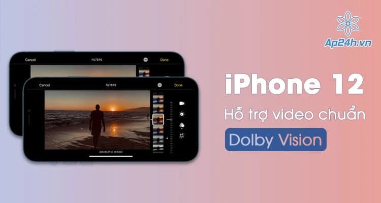 iPhone 12 có tính năng Quay video HDR với Dolby Vision