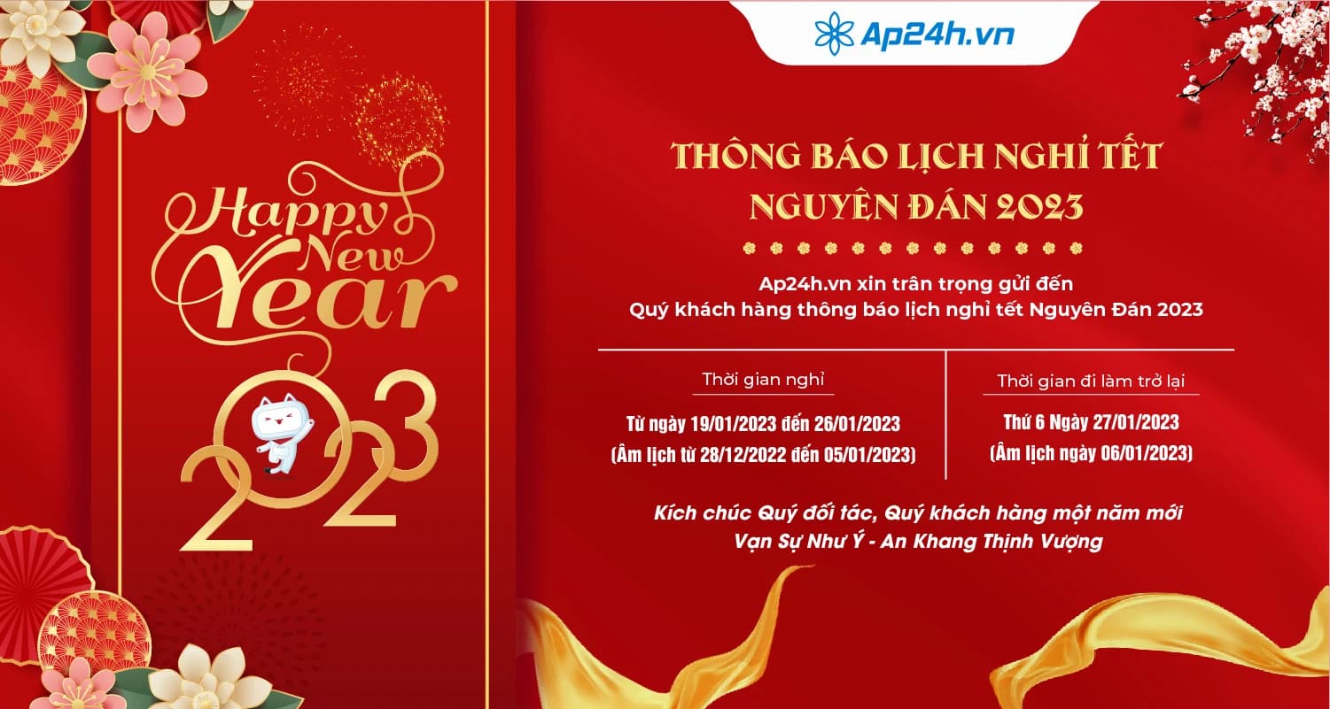 Thông báo lịch nghỉ Tết Quý Mão 2023 trên toàn hệ thống Ap24h.vn