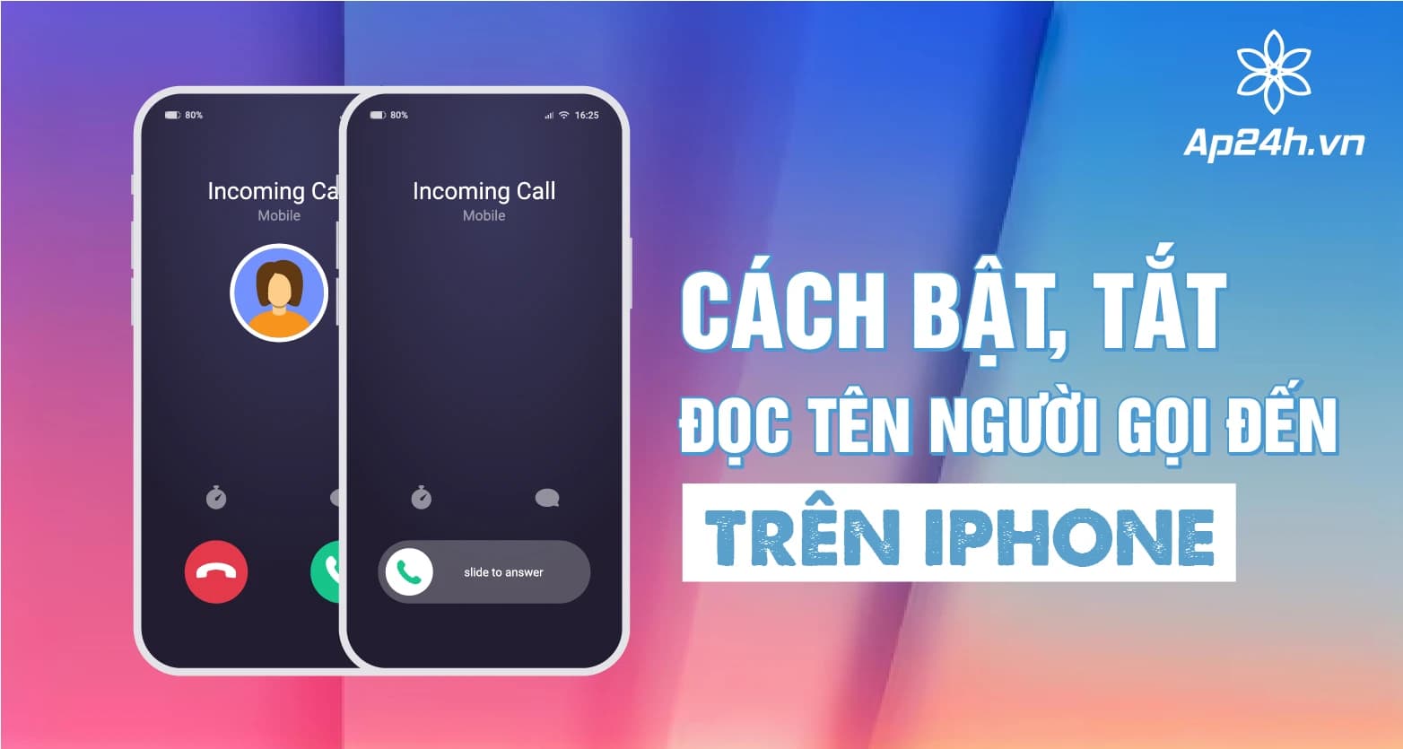 Cách bật, tắt đọc tên người gọi đến trên iPhone | Đơn giản hiệu quả 100%