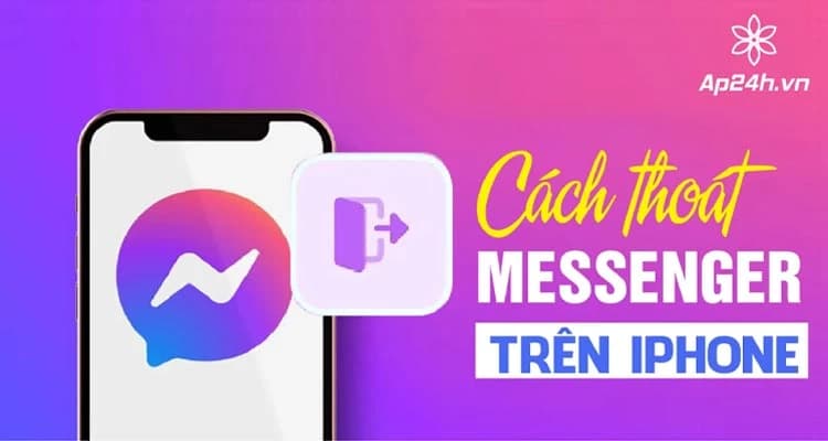 2 Cách thoát Messenger trên iPhone, iPad | Không cần xóa App