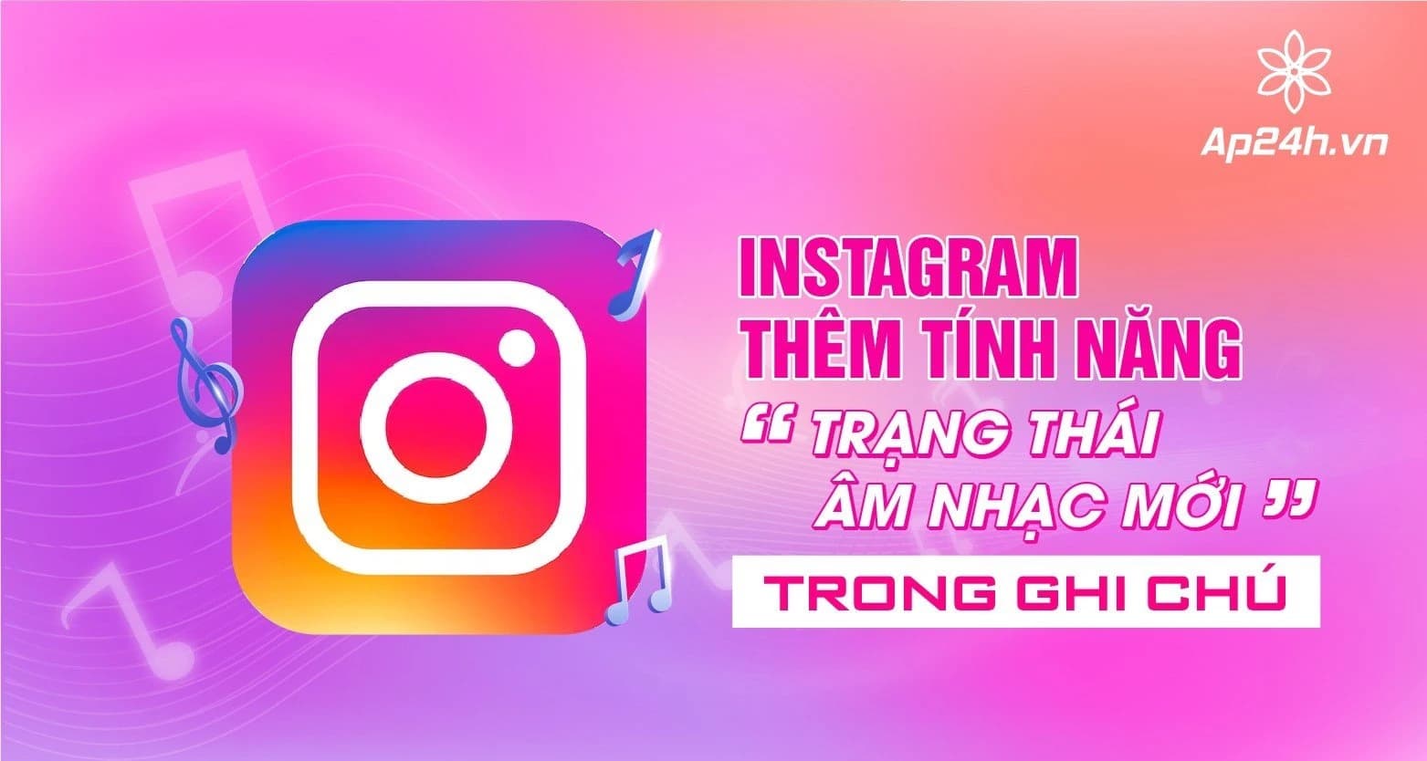 Instagram thêm tính năng trạng thái âm nhạc mới trong Ghi chú