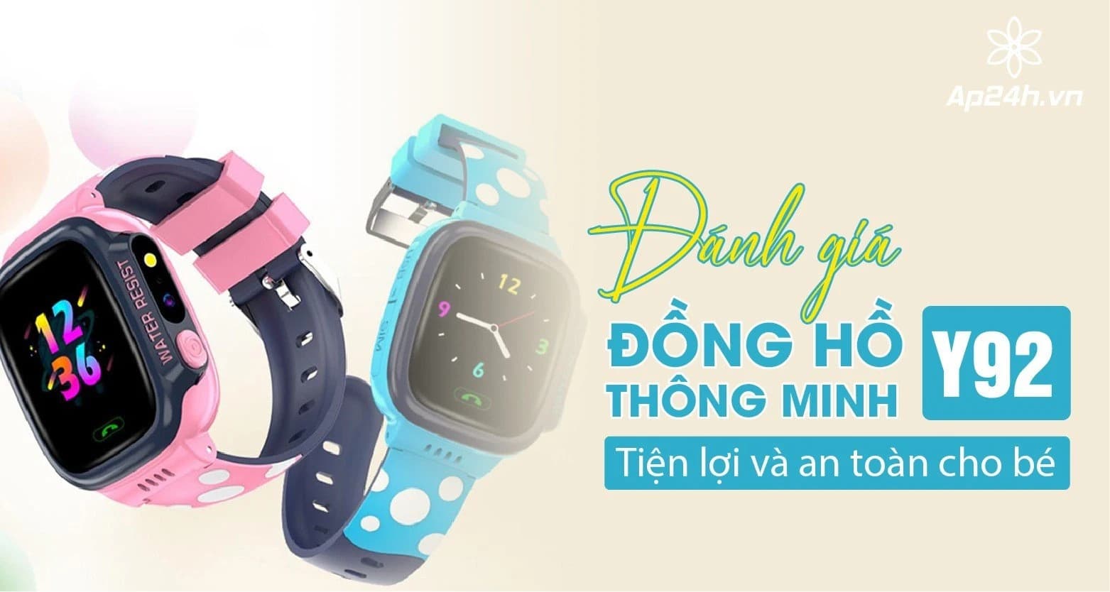 [ĐÁNH GIÁ] Đồng hồ thông minh Y92 - Tiện lợi và an toàn cho bé