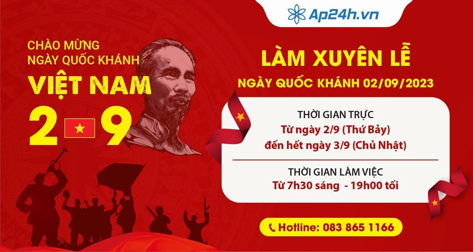 Lễ Quốc Khánh 2/9 - Shop Công Nghệ Ap24h làm xuyên lễ