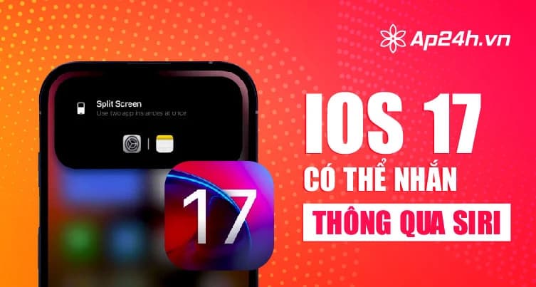 [CẬP NHẬT] - iOS 17 có thể gửi tin nhắn thông qua Siri