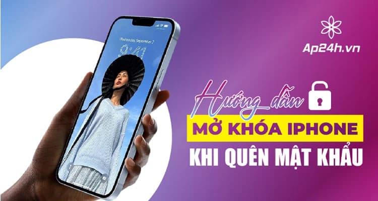 [HƯỚNG DẪN] Cách mở khóa iPhone khi bạn quên mật mã mới đổi