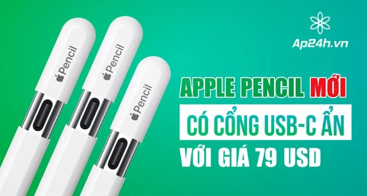 Apple Pencil mới sẽ có cổng USB-C ẩn với giá 79 USD