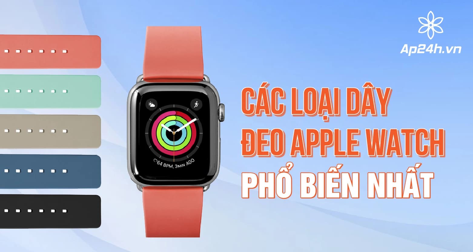 [Tổng hợp] Các loại dây đeo Apple Watch phổ biến nhất