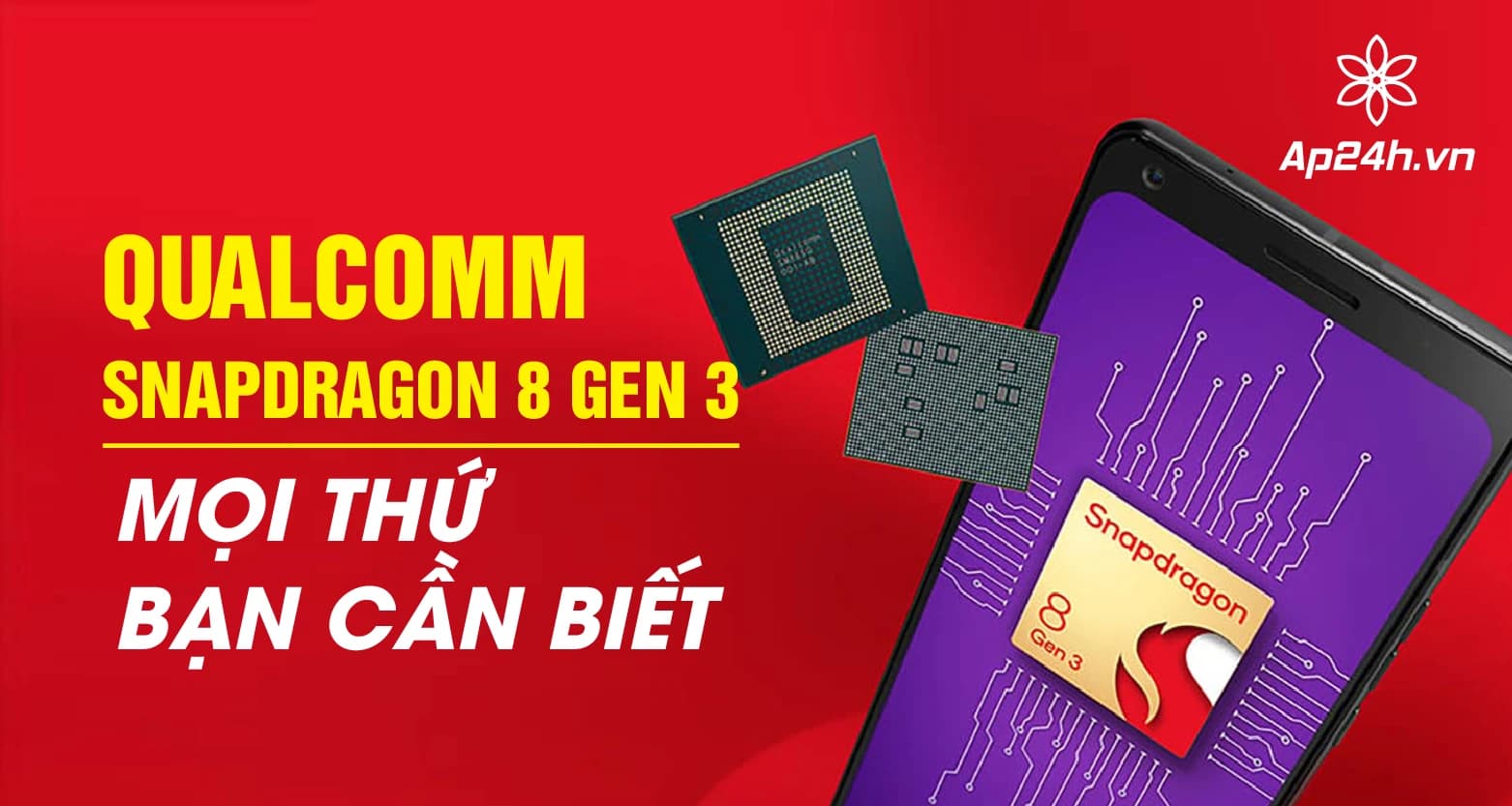 Qualcomm Snapdragon 8 Gen 3: Mọi thứ bạn cần biết