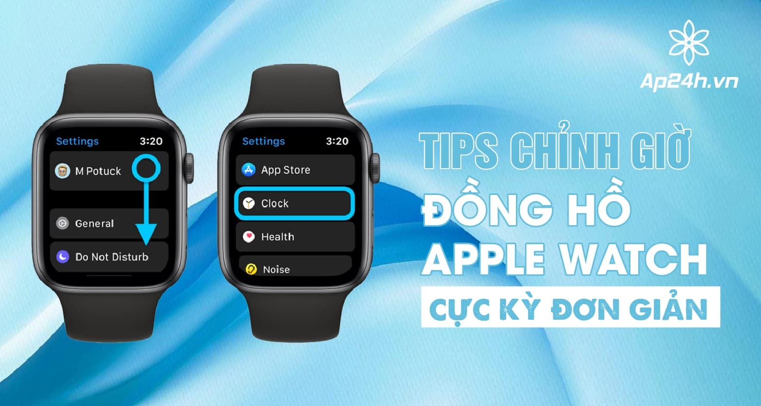 Mách bạn Tips chỉnh giờ đồng hồ Apple Watch cực kỳ đơn giản
