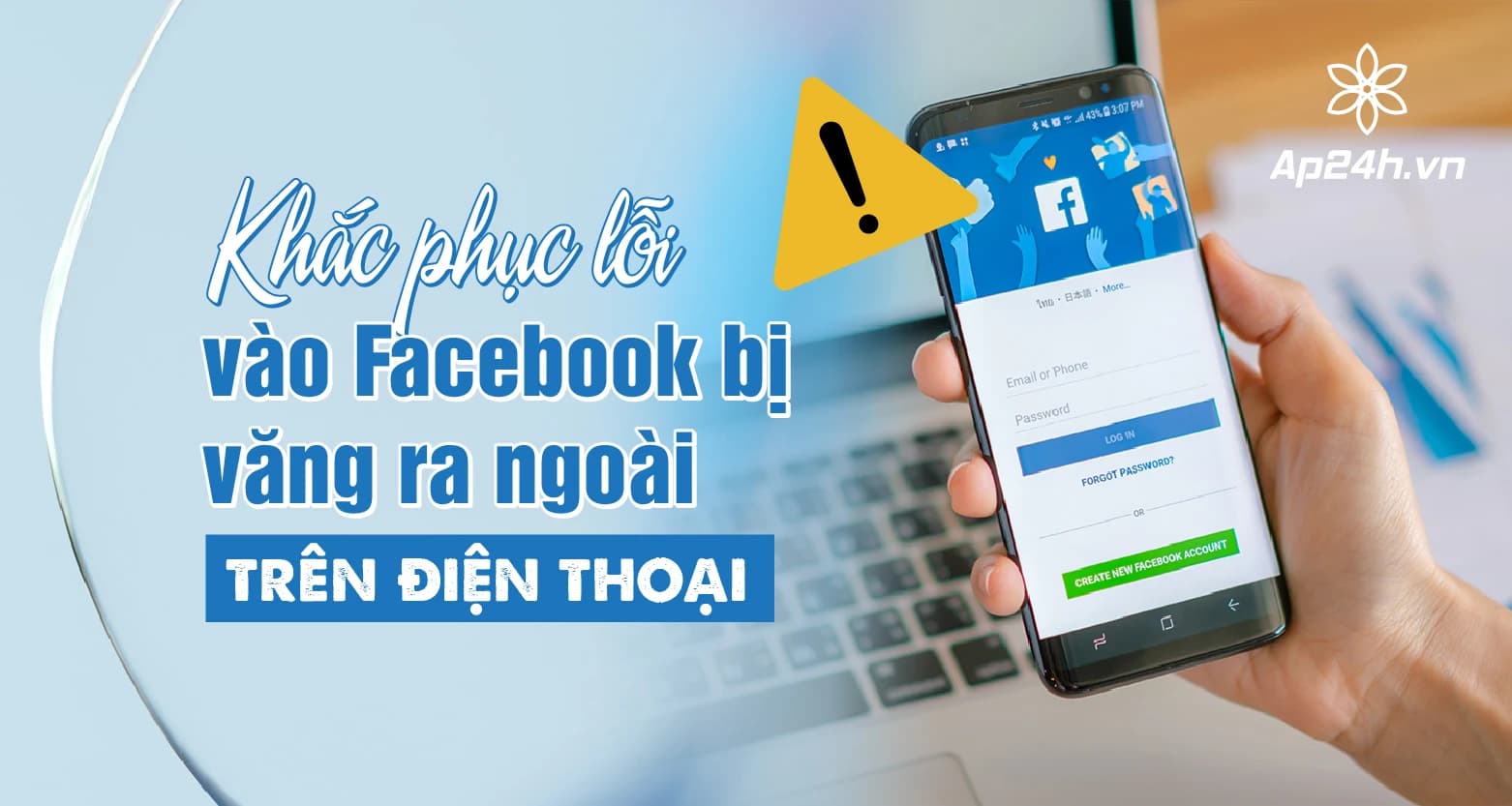 Cách khắc phục lỗi vào Facebook bị văng ra ngoài trên điện thoại