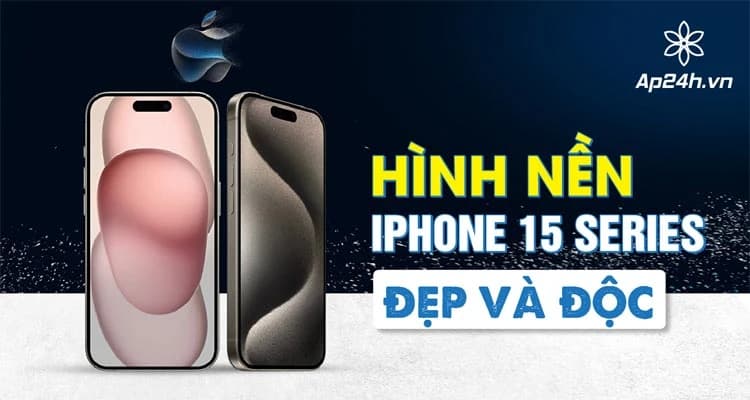Tổng hợp 50 + hình nền iPhone 15/Plus/Pro/Pro Max 4K | Đẹp và độc 