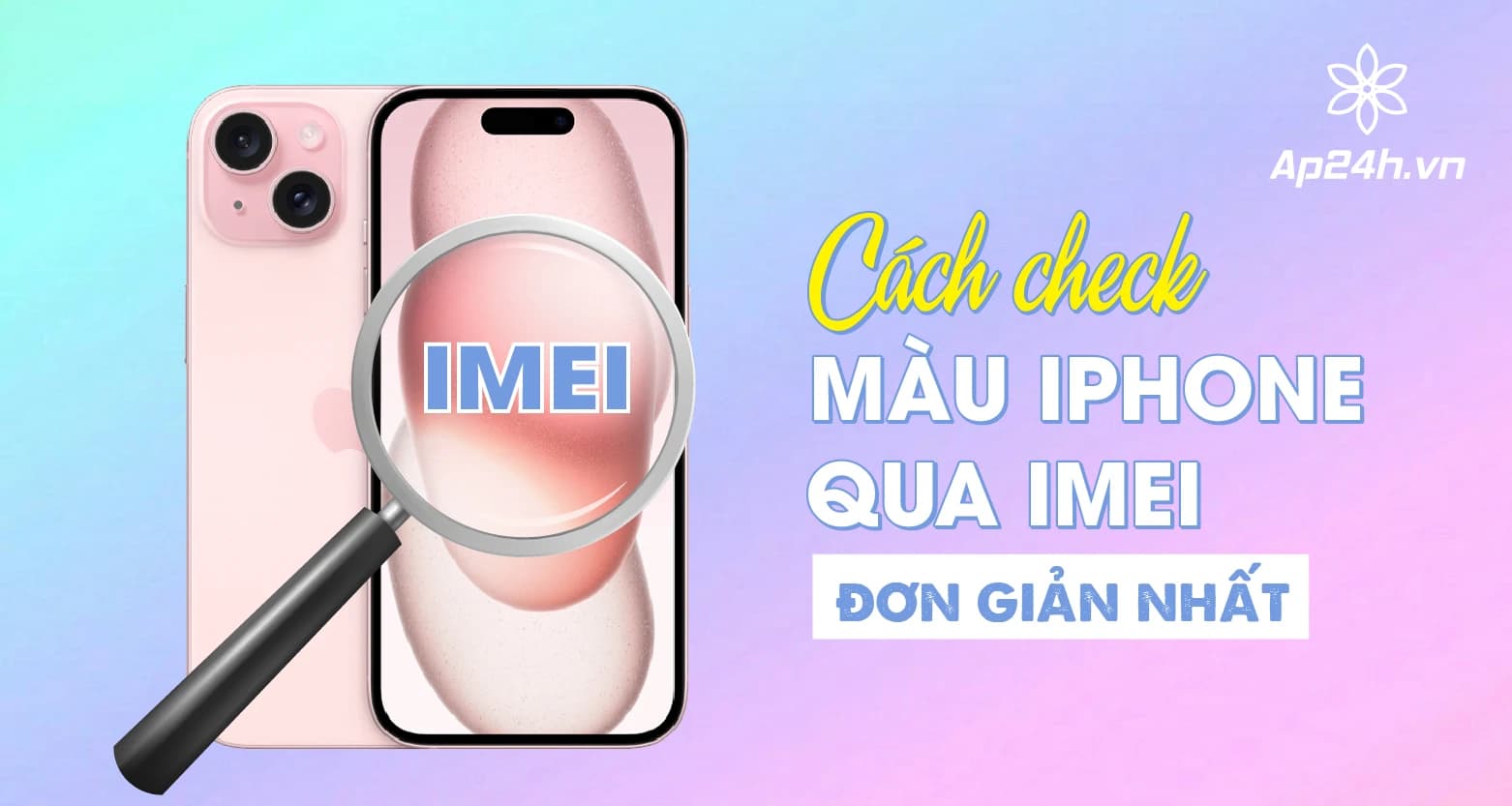 Cách check màu iPhone qua IMEI đơn giản nhất