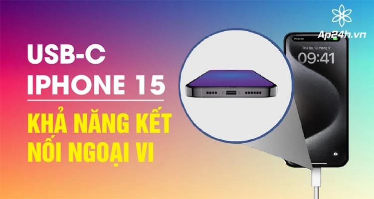 USB-C trên iPhone 15 có thể kết nối được những thiết bị nào?