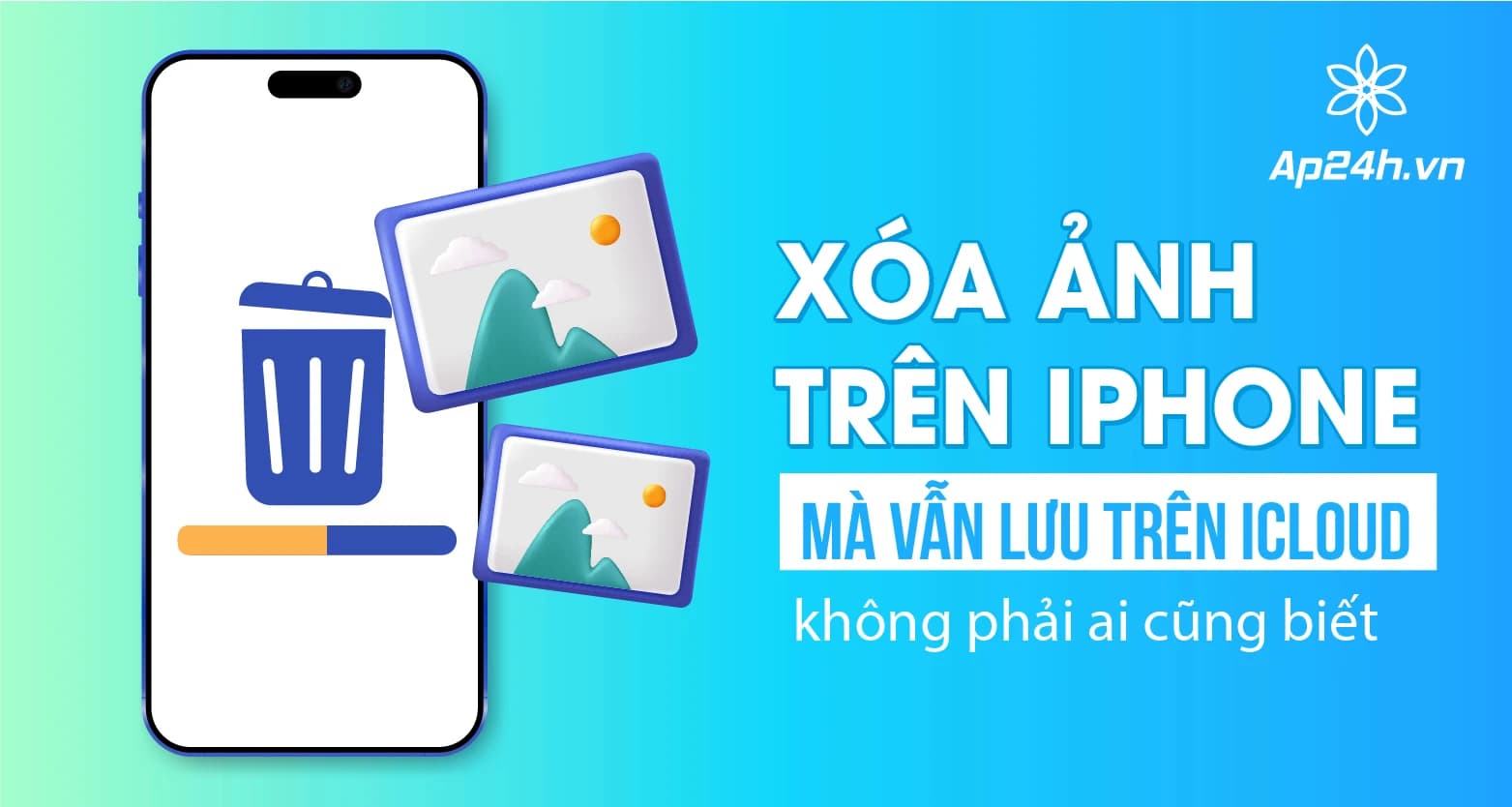 Cách xóa ảnh trên iPhone mà vẫn lưu trên iCloud không phải ai cũng biết