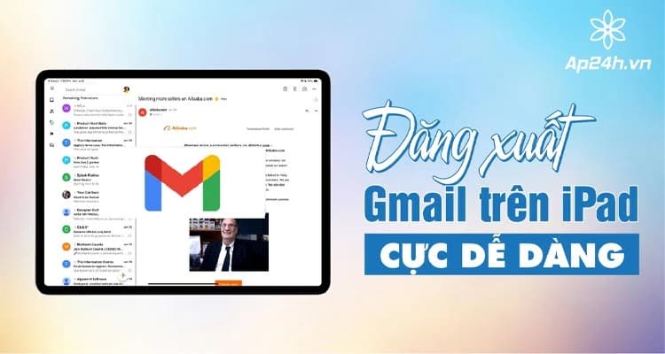 2 cách đăng xuất Gmail trên iPad cực dễ