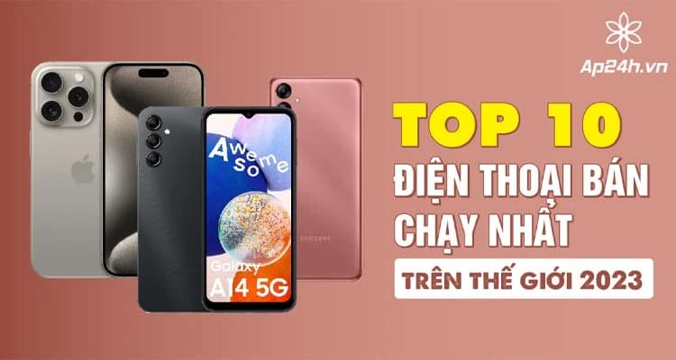 Bảng xếp hạng smartphone bán chạy nhất 2023: Apple chiếm trọn TOP 7