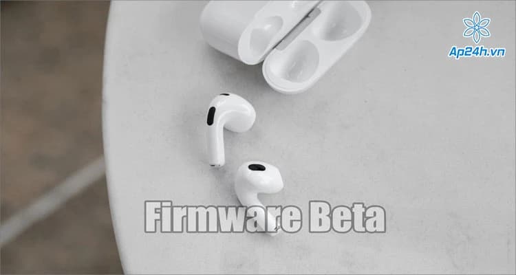 Apple tung ra Firmware Beta mới cho AirPods Pro 2