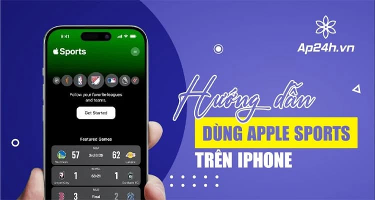 Cách sử dụng Apple Sports trên iPhone | Xem kết quả tỷ số bóng đá, thể thao