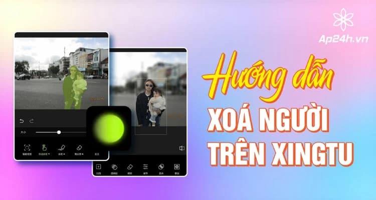 [HƯỚNG DẪN] Xóa người trên Xingtu | Hoàn hảo và không lộ