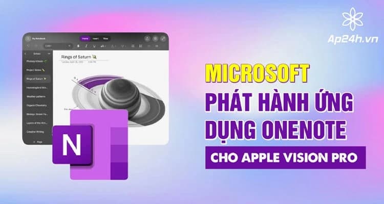 Microsoft phát hành ứng dụng OneNote gốc cho Apple Vision Pro
