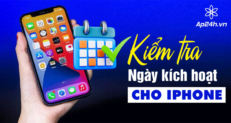 2 Cách kiểm tra ngày kích hoạt iPhone | Bí Quyết mua iPhone cũ, Like New