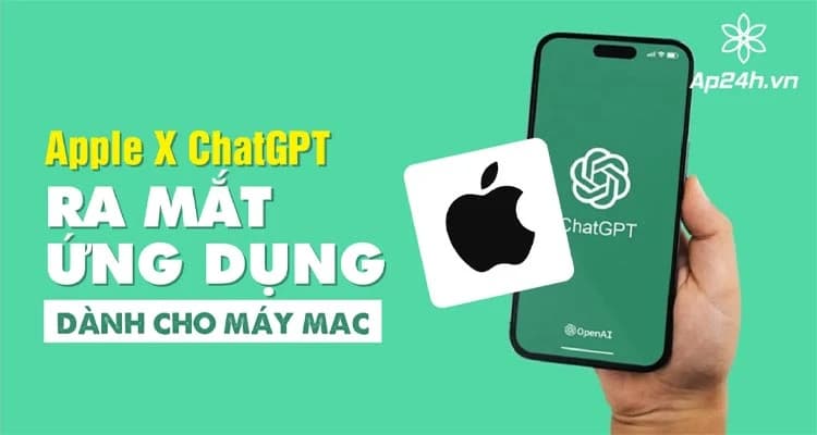Apple x OpenAI: Ra mắt ứng dụng ChatGPT cho macOS