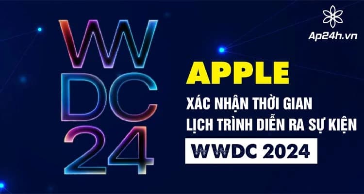 Apple xác nhận thời gian, lịch trình diễn ra sự kiện WWDC 2024 