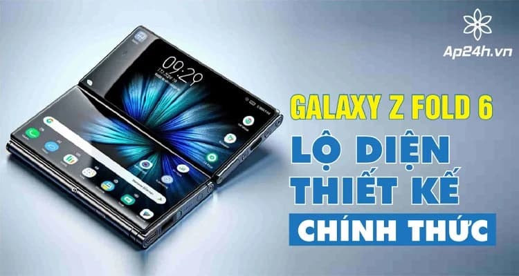 Galaxy Z Fold 6: Lộ diện thiết kế chính thức | sắc nét và góc cạnh hơn