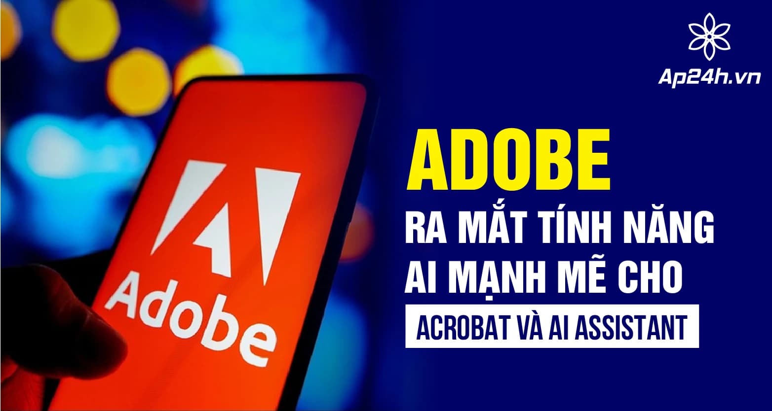 Adobe ra mắt tính năng AI cho Acrobat và AI Assistant