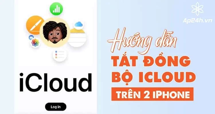 Tắt Đồng Bộ iCloud Trên 2 iPhone: Hướng Dẫn Chi Tiết (2024)