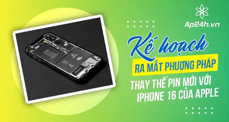 Apple nghiên cứu công nghệ hỗ trợ người dùng tự thay pin trên iPhone 16