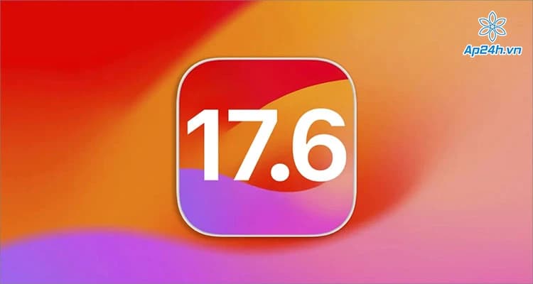 Apple chính thức phát hành iOS 17.6 và iPadOS 17.6 beta 2