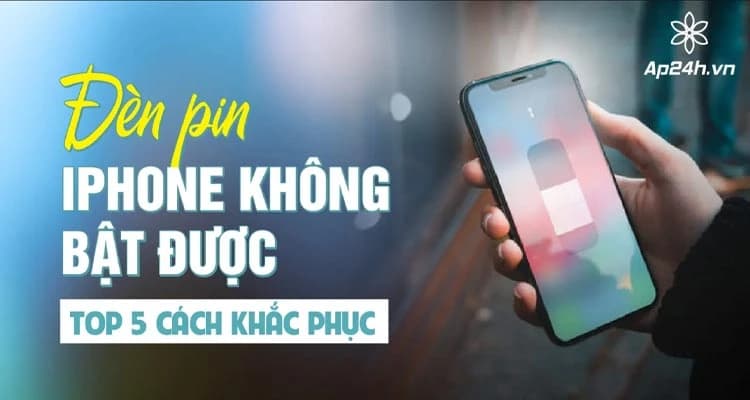 Đèn pin iPhone không bật được | Top 5 cách khắc phục hiệu quả