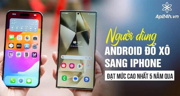 Người dùng Android đổ xô sang iPhone | Đạt mức cao nhất 5 năm qua