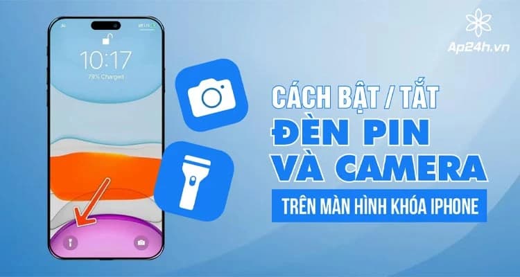iOS 18: Cách bật / tắt đèn pin và camera trên màn hình khóa iPhone