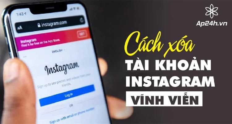 Cách xóa tài khoản Instagram vĩnh viễn trên iPhone, Android