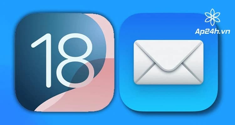 Mọi tính năng mới sắp có trên ứng dụng Apple Mail trong iOS 18