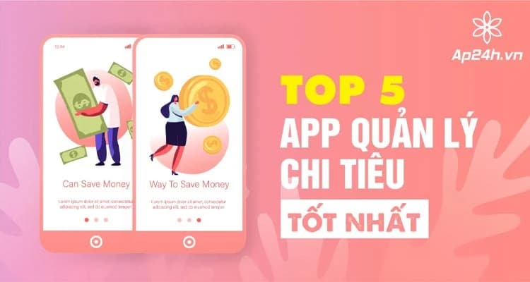 Top 5 App Quản Lý Chi Tiêu Tốt Nhất 2025