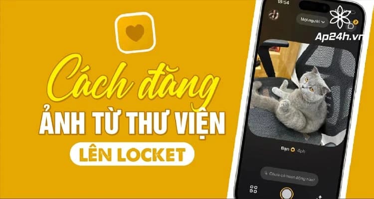 Cách Đăng Ảnh Từ Thư Viện Lên Locket: Chia Sẻ Khoảnh Khắc Độc Đáo