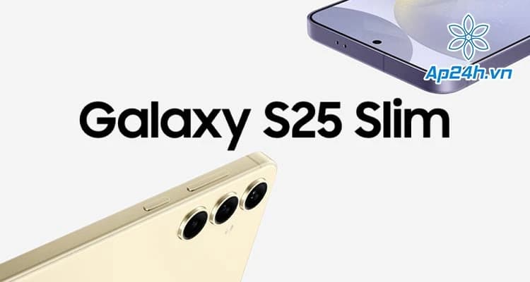 Galaxy S25 Slim: Thiết kế mỏng nhẹ, hiệu năng liệu có "đuối"?