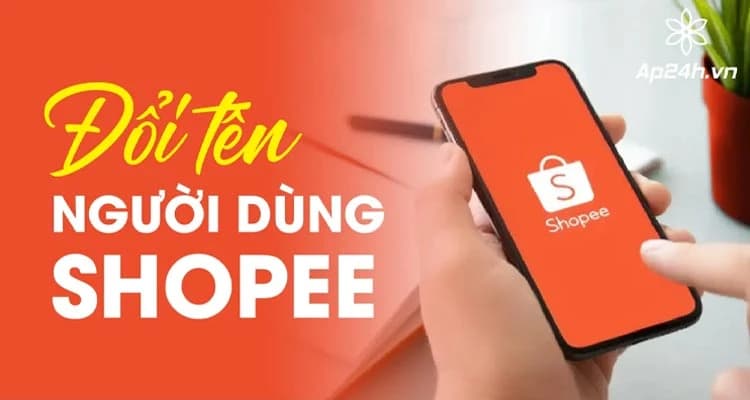 Cách Đổi Tên Người Dùng Shopee: Hướng Dẫn Chi Tiết (2025)