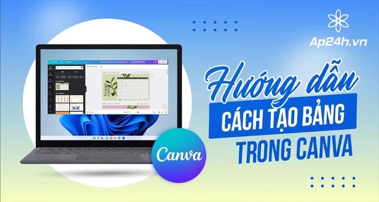 Cách Tạo Bảng Trong Canva Đơn Giản, Nhanh Chóng 